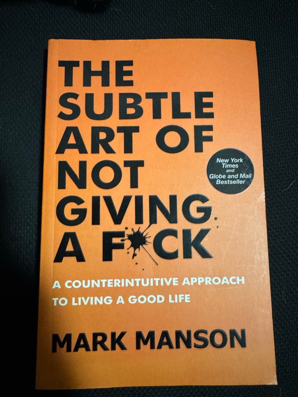 The Subtle Art of not Giving a F*ck by Mark Manson